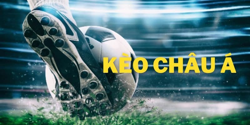 Hướng dẫn chi tiết kèo Châu Á và kinh nghiệm cược Xóc Đĩa 2 Tổng quan về loại kèo Châu Á